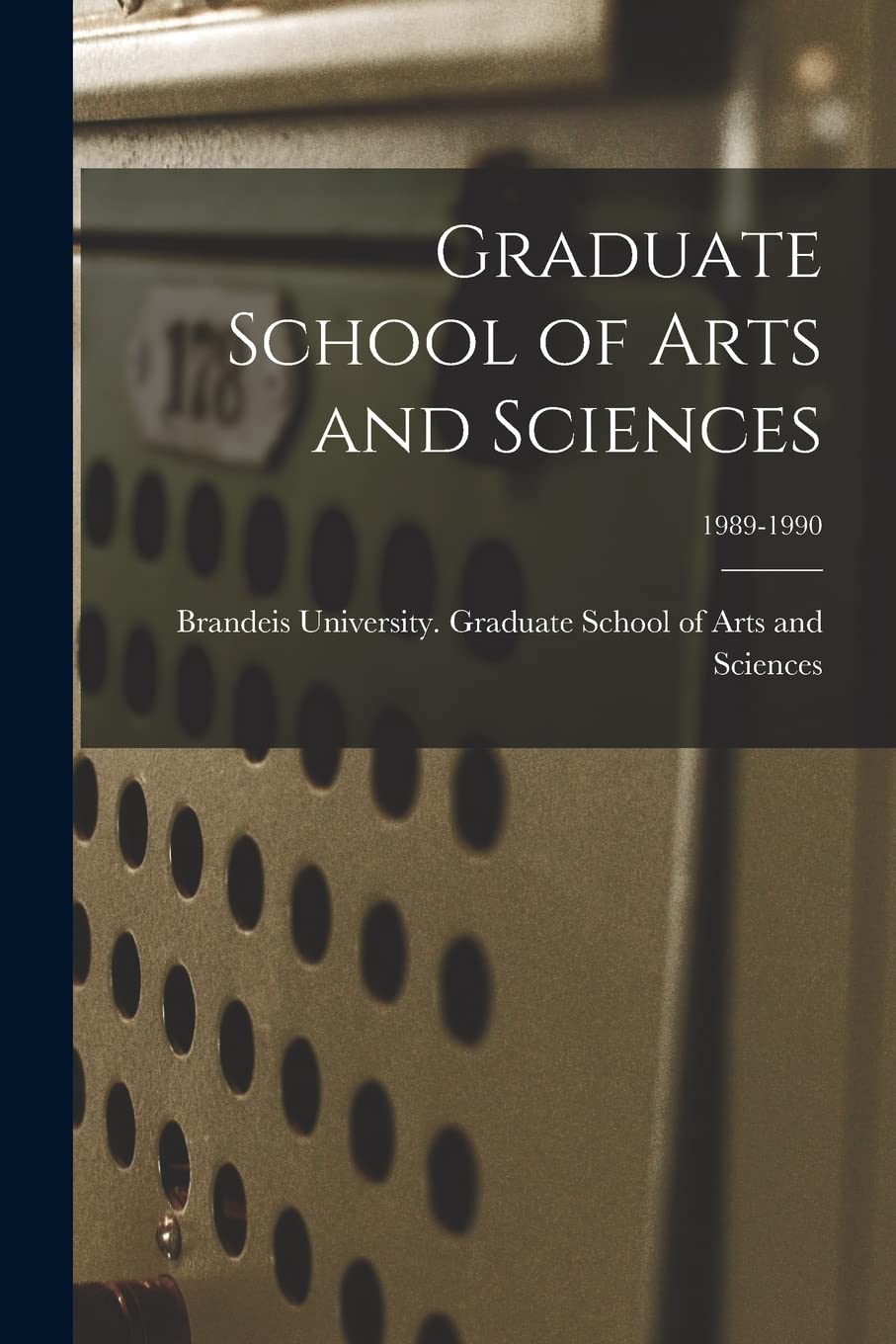 Graduate School of Arts and Sciences; 1989-1990 Study Guides