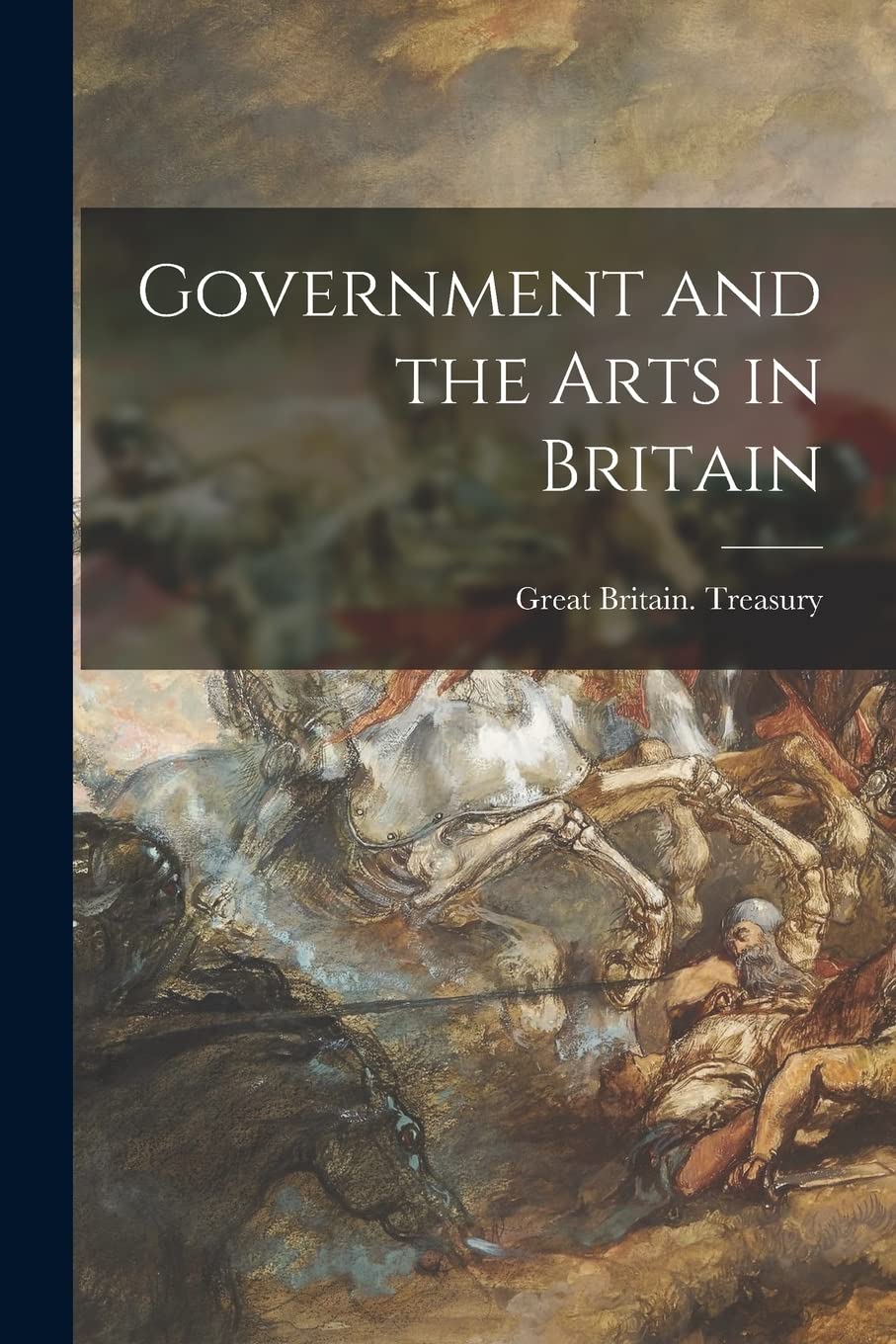 Government and the Arts in Britain Film, Art & Culture