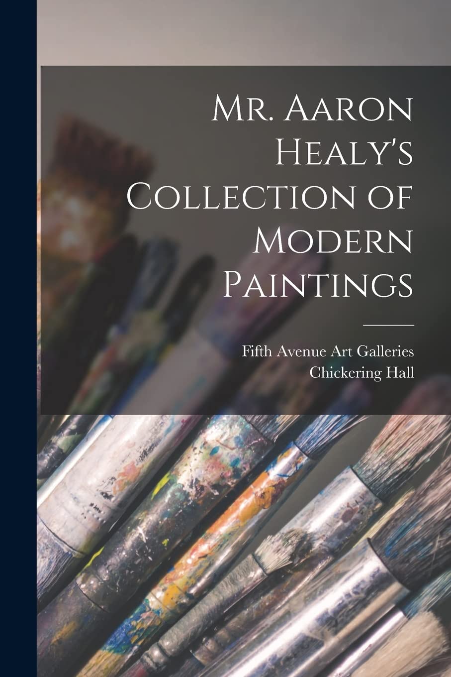 Mr. Aaron Healy's Collection of Modern Paintings Film, Art & Culture