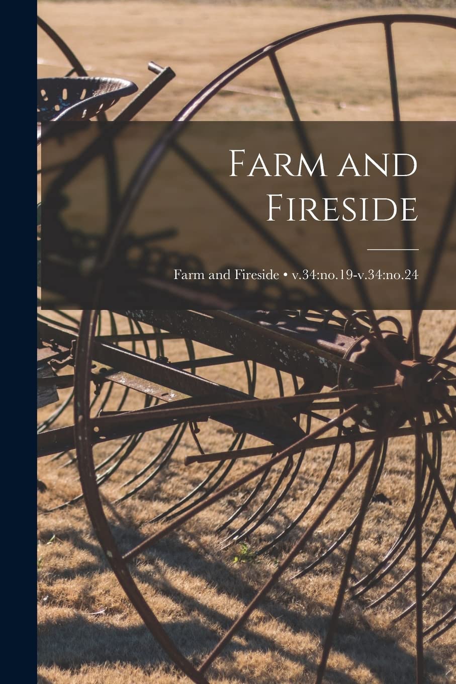 Farm and Fireside; v.34: no.19-v.34: no.24 Natural Sciences