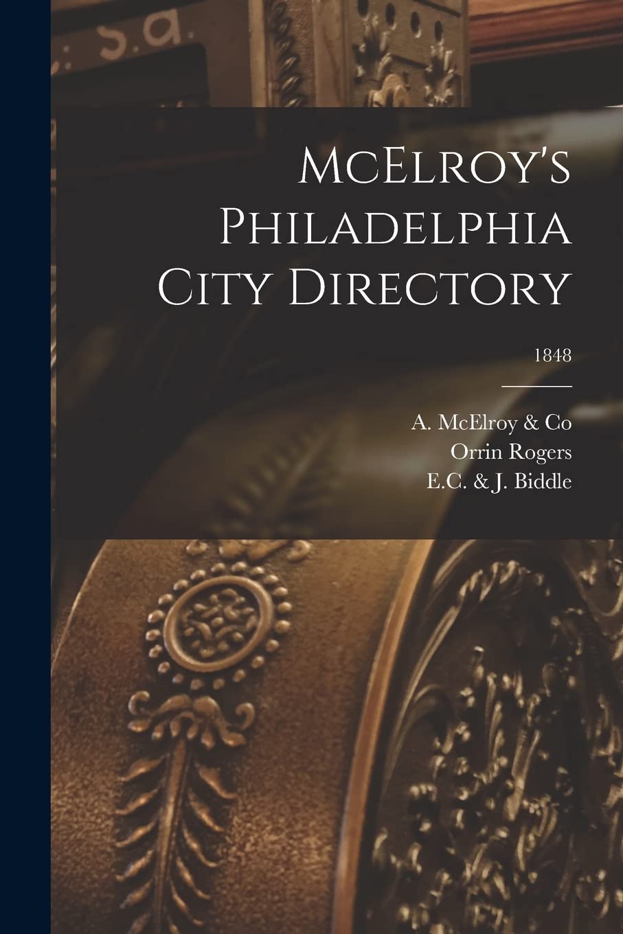 McElroy's Philadelphia City Directory; 1848 Business, Finance & Career