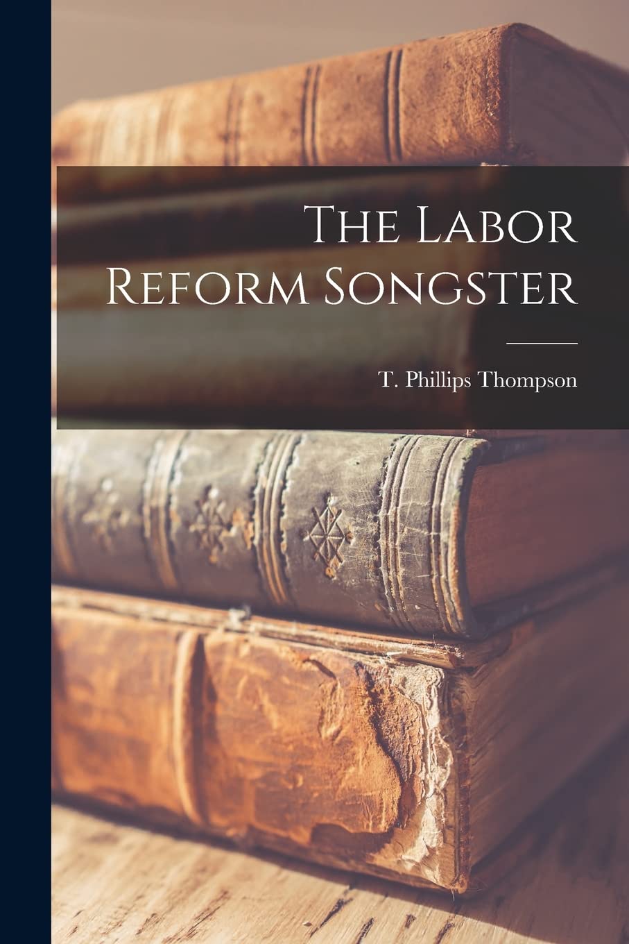 The Labor Reform Songster Business, Finance & Career