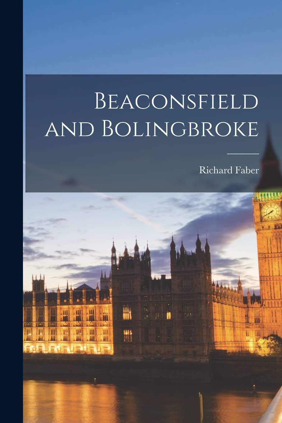 Beaconsfield and Bolingbroke Politics & History