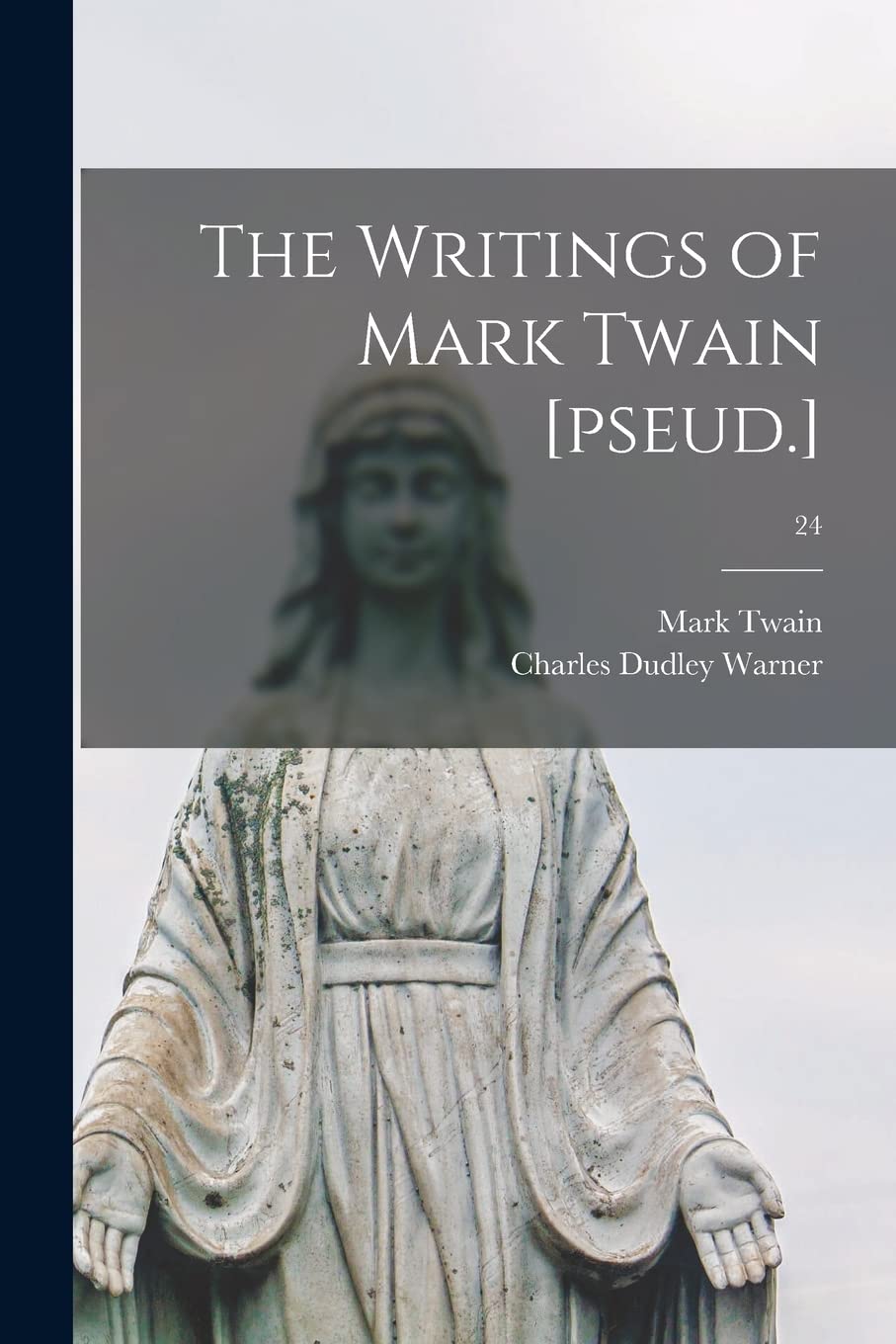The Writings of Mark Twain ; 24 Religion & Esotericism