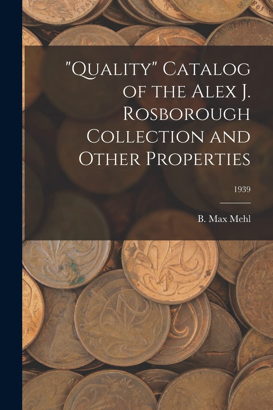 "Quality" Catalog of the Alex J. Rosborough Collection and Other Properties; 1939 Hobbies & Crafts