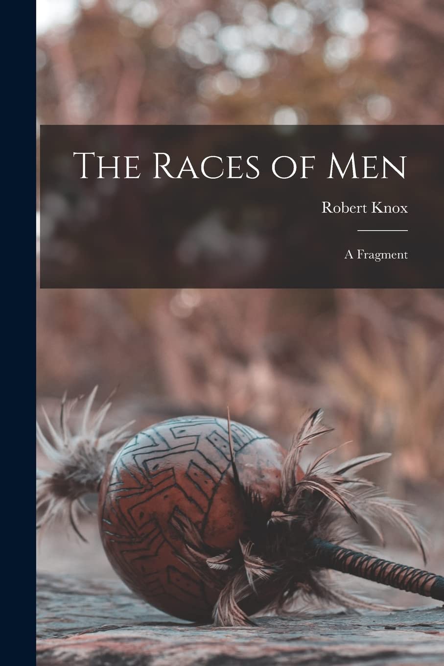 The Races of Men: a Fragment General education