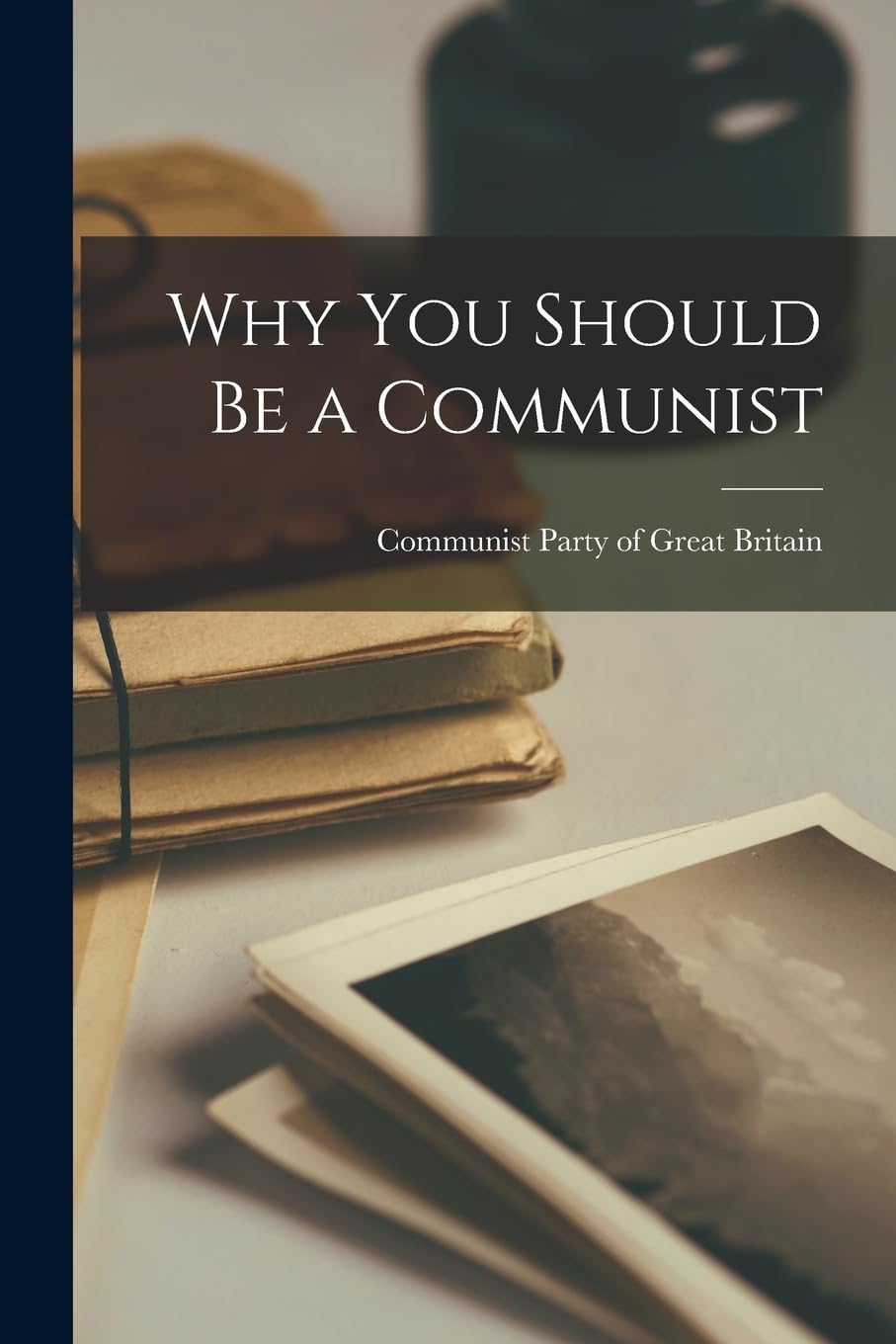 Why You Should Be a Communist International