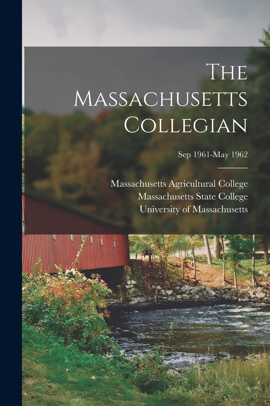 The Massachusetts Collegian ; Sep 1961-May 1962 Politics & History