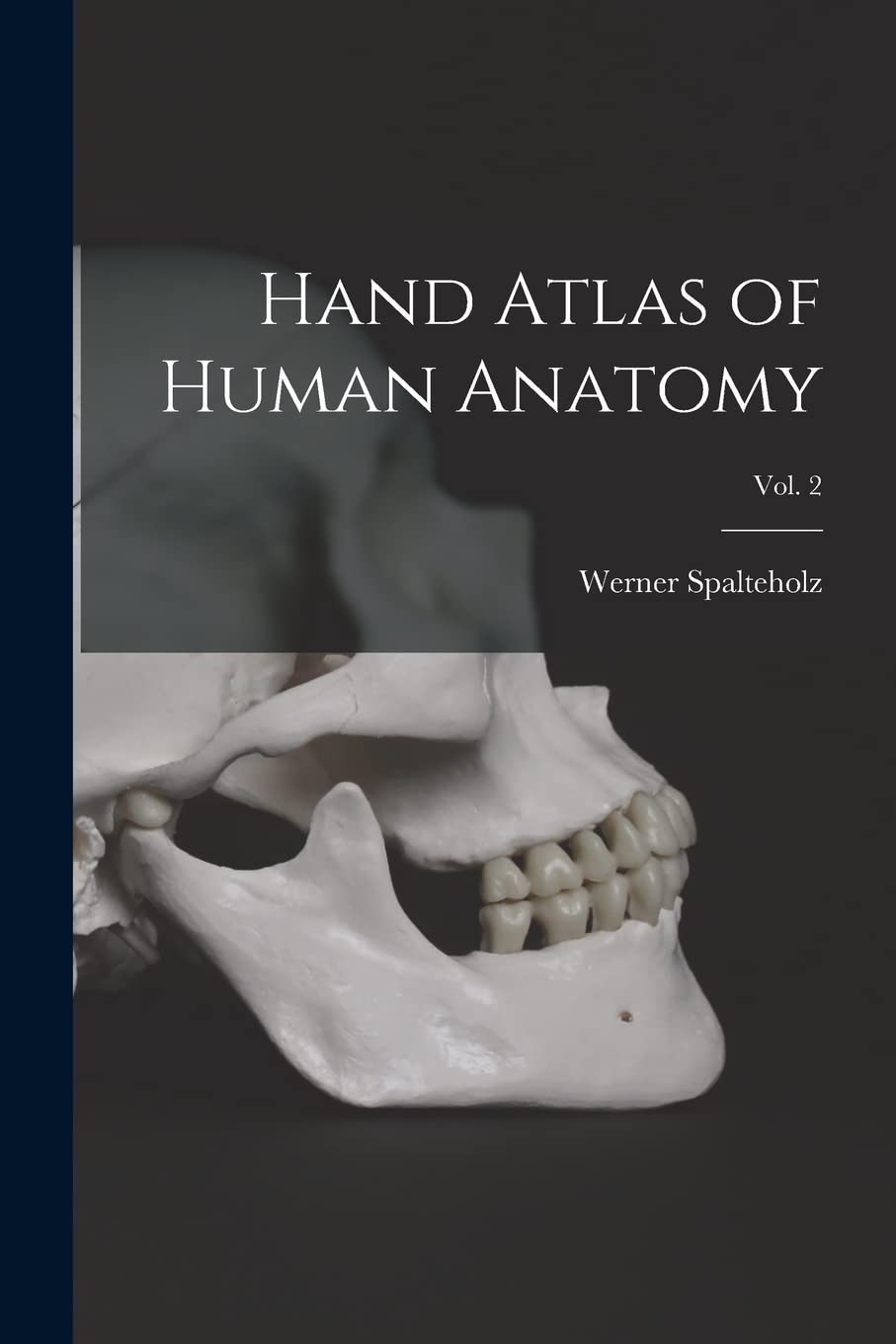 Hand Atlas of Human Anatomy; Vol. 2 Medicine
