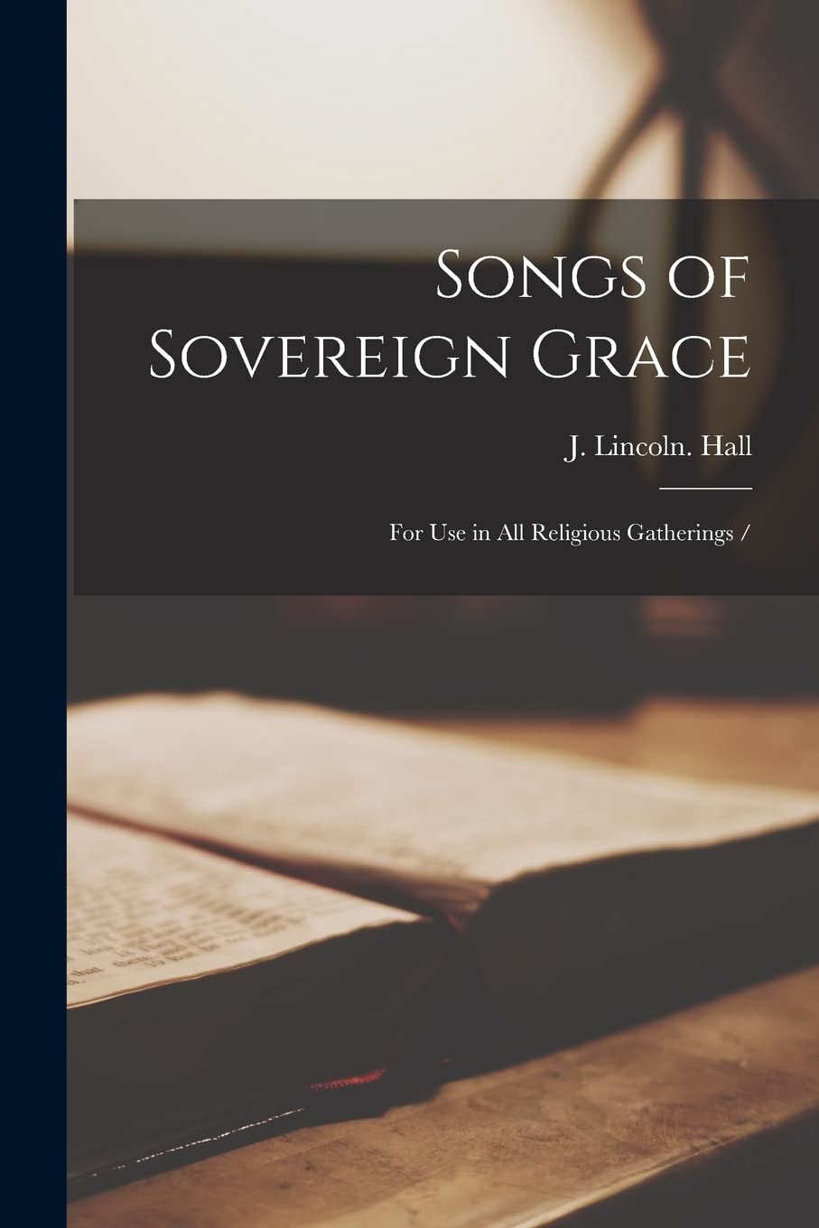 Songs of Sovereign Grace: for Use in All Religious Gatherings / Religion & Esotericism