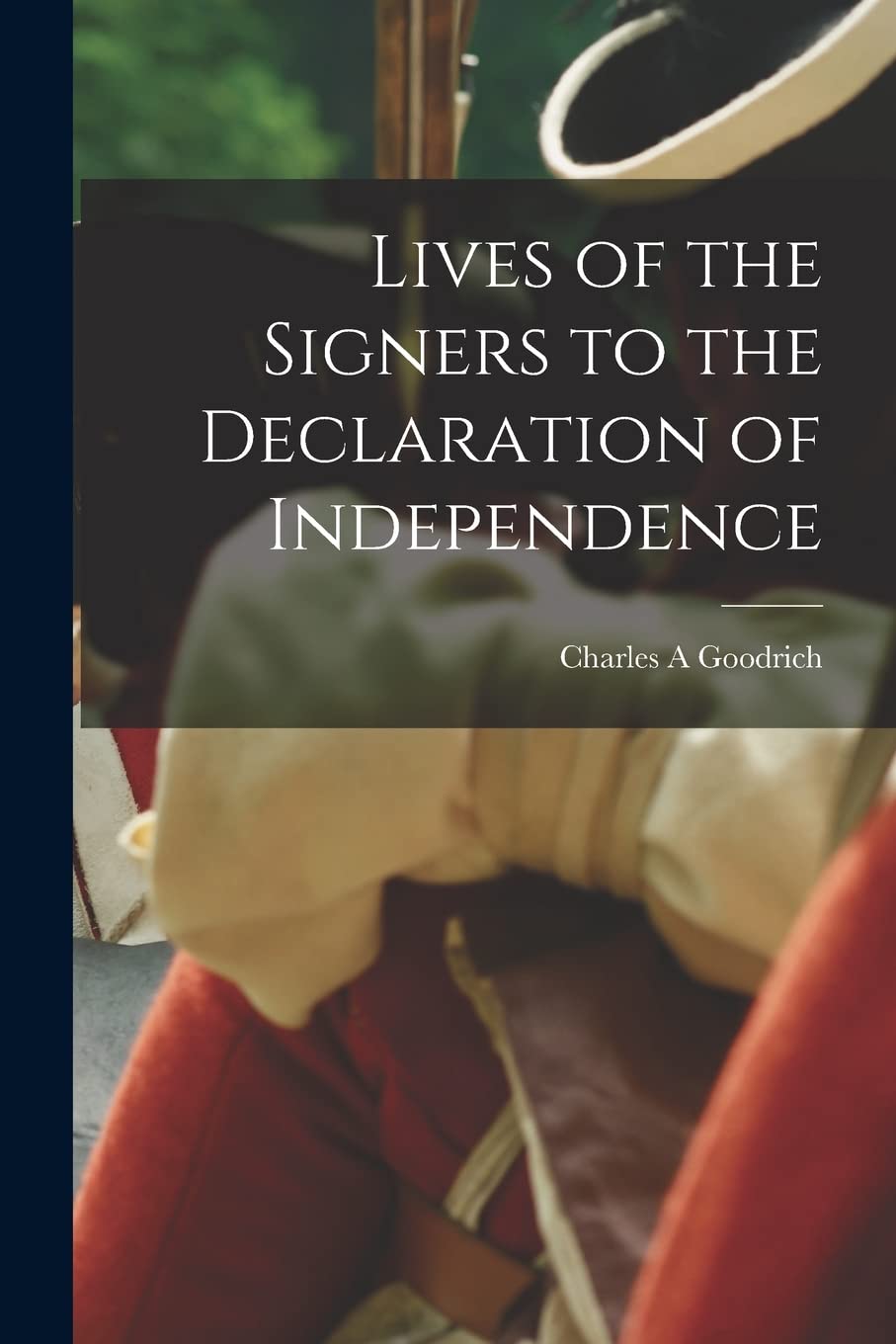 Lives of the Signers to the Declaration of Independence Contemporary literature Books
