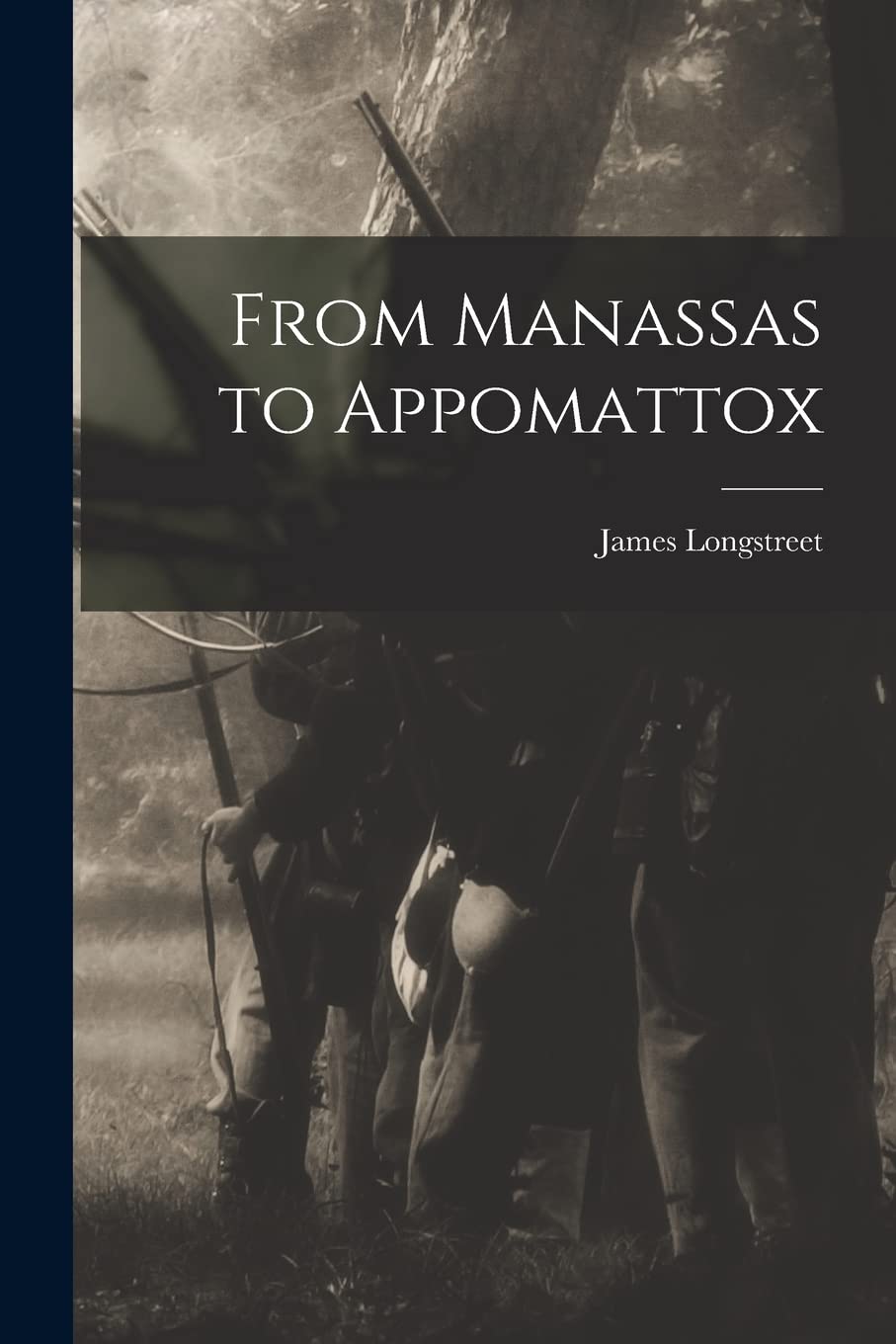 From Manassas to Appomattox Politics & History