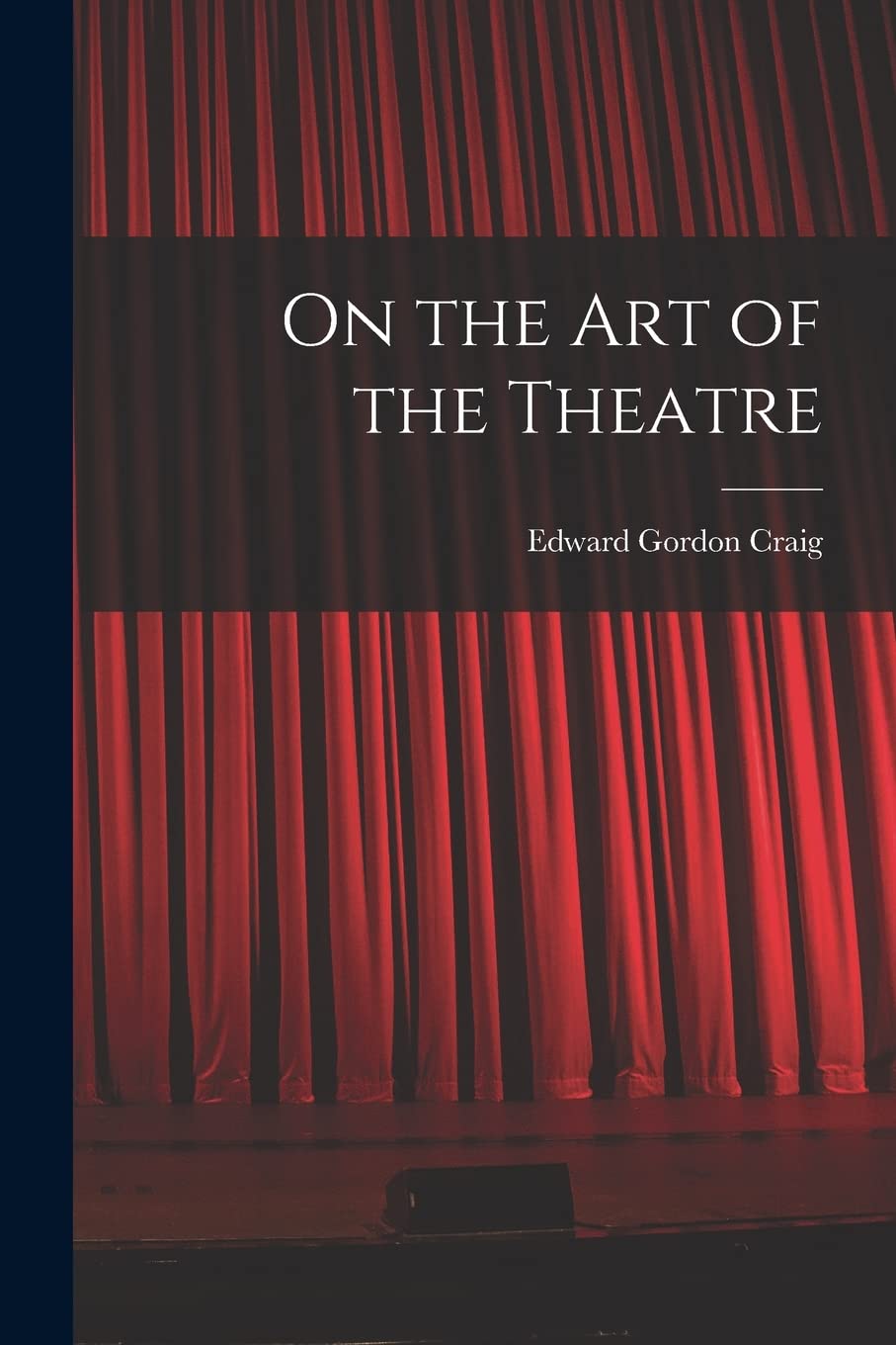 On the Art of the Theatre Drama