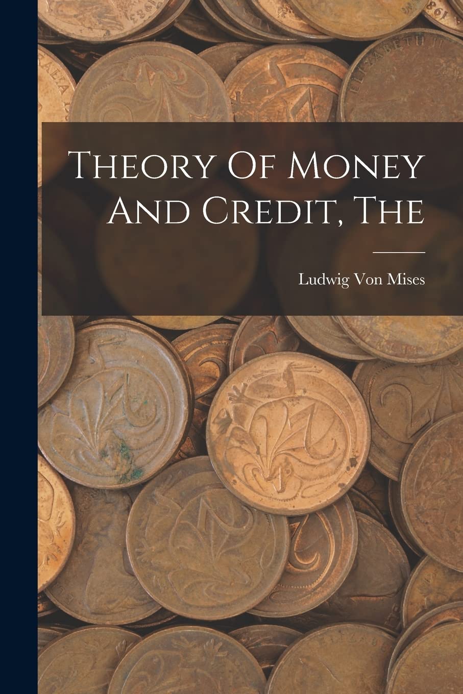 The Theory Of Money And Credit Business, Finance & Career