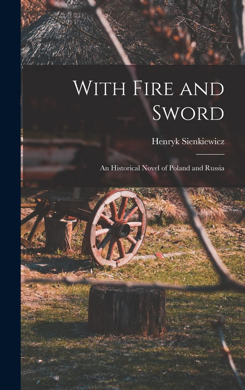 With Fire and Sword: An Historical Novel of Poland and Russia Foreign Languages ​​& Dictionaries