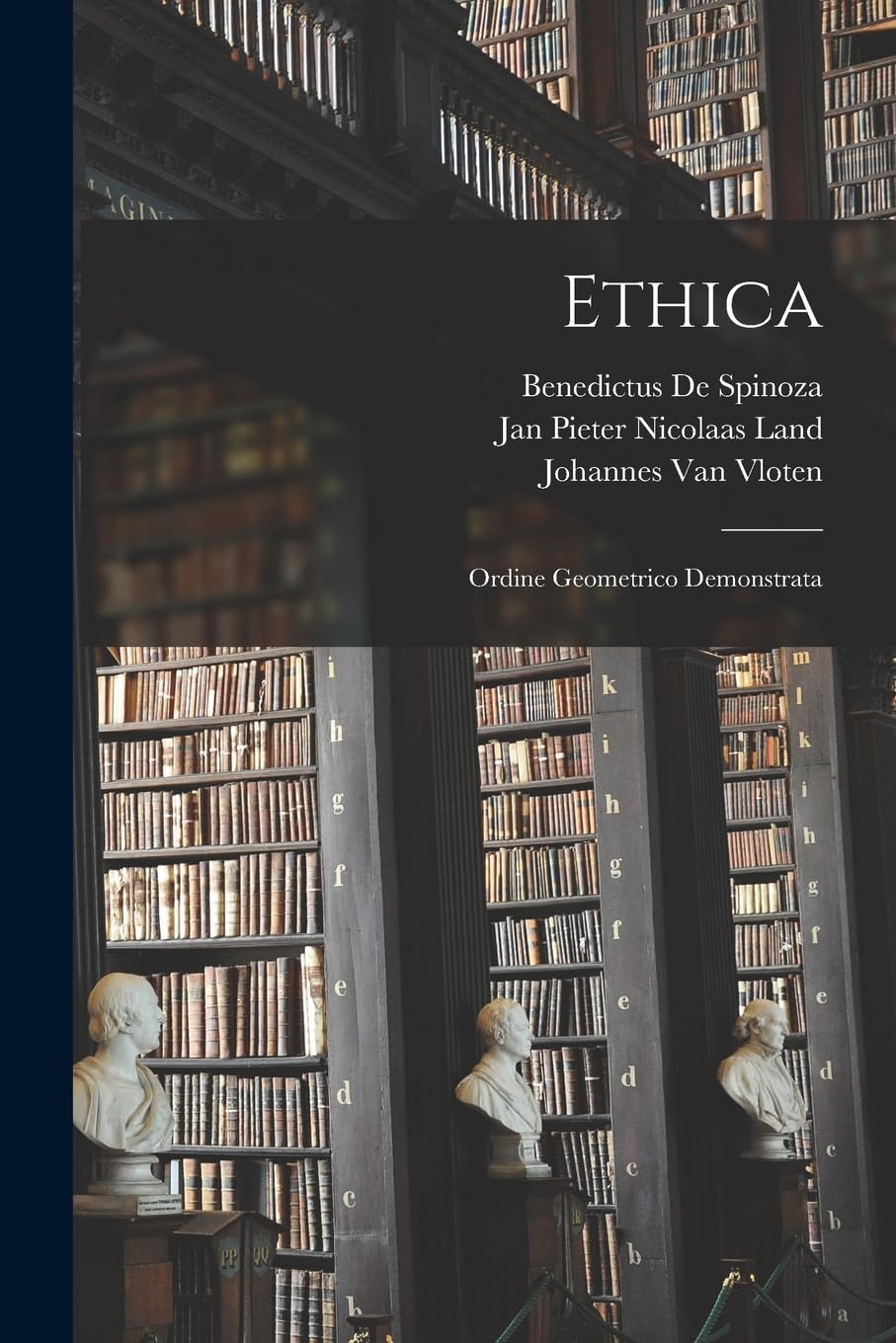 Ethica: Ordine Geometrico Demonstrata Philosophy