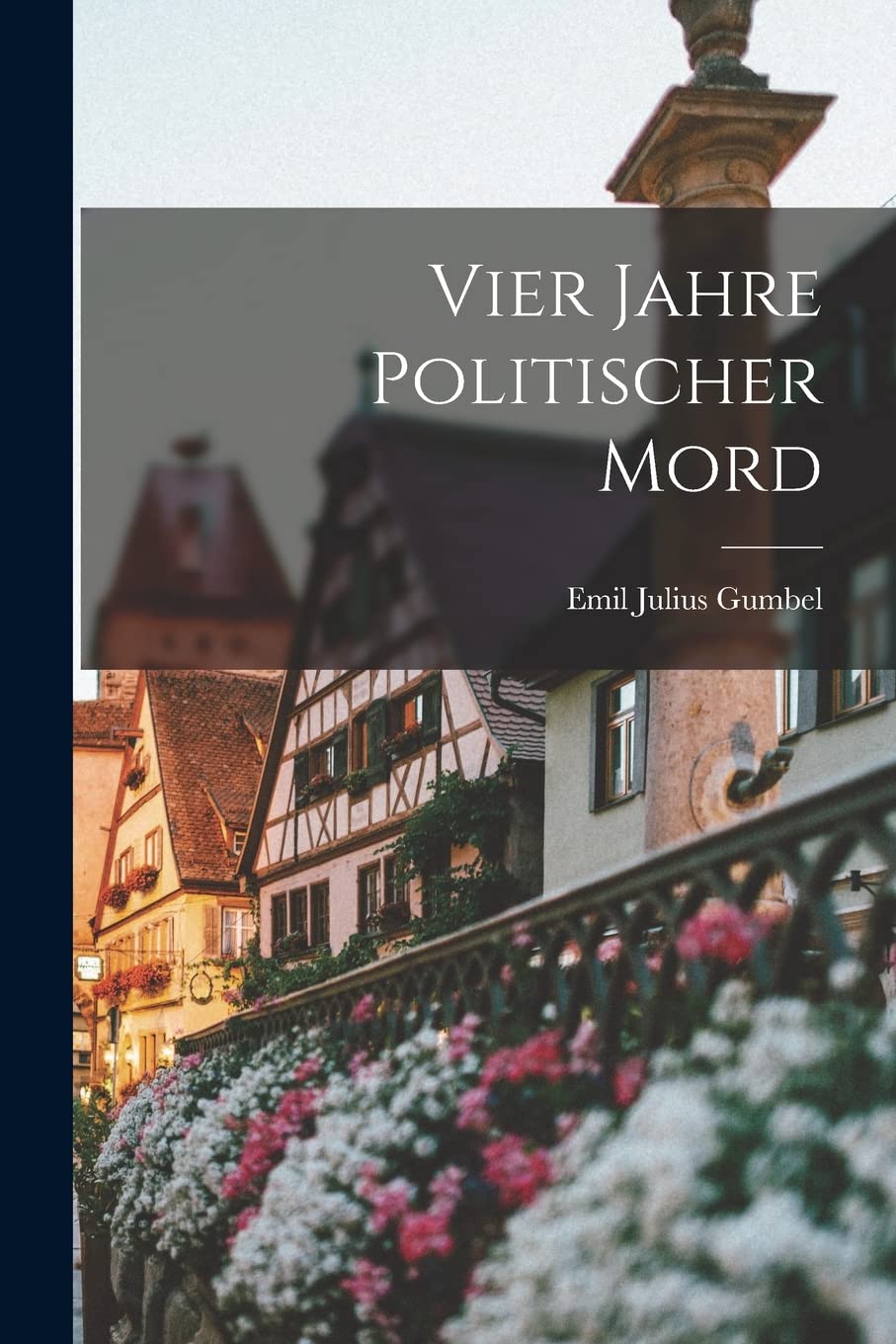 Vier Jahre politischer Mord Social Sciences