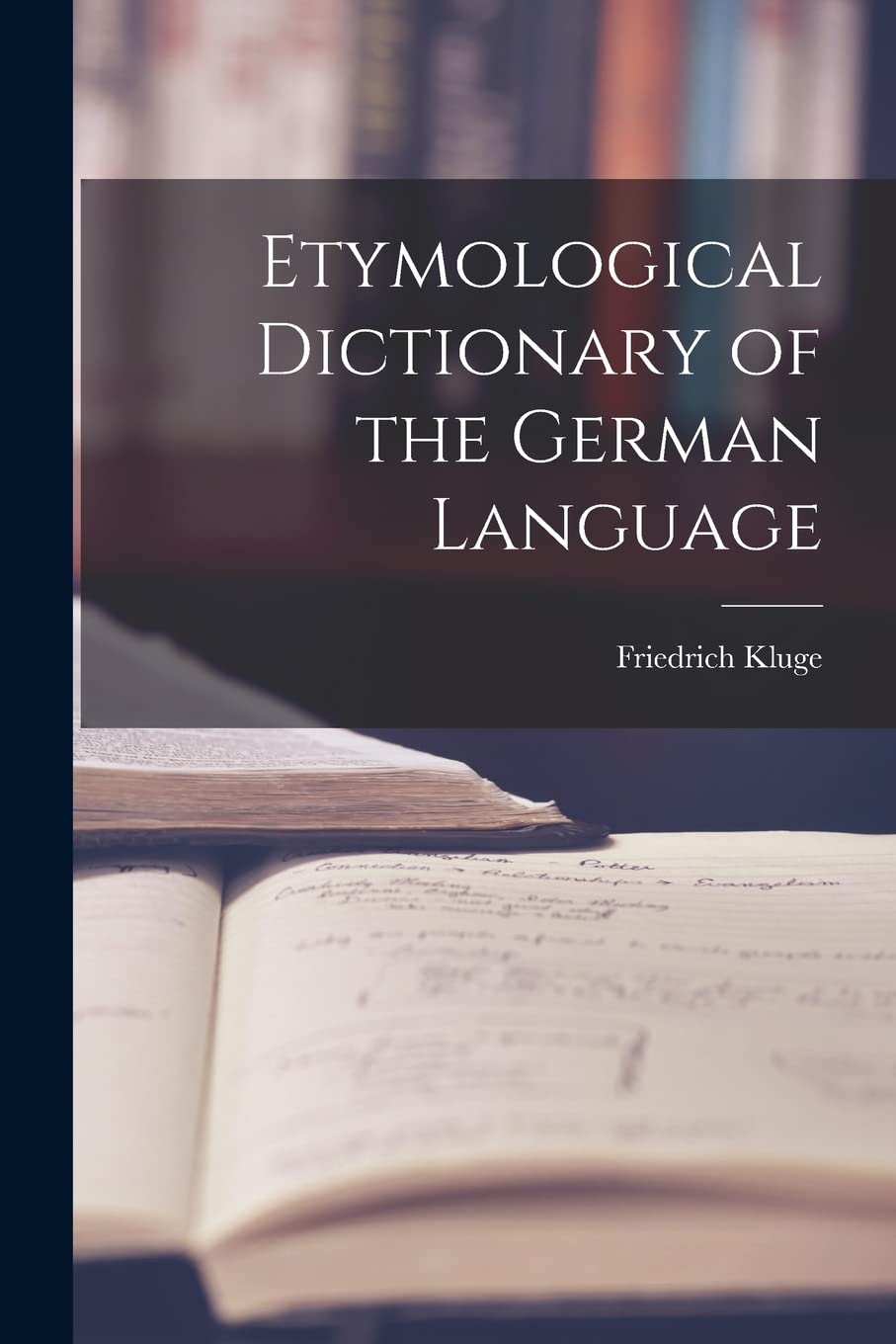 Etymological Dictionary of the German Language Foreign Languages ​​& Dictionaries