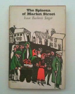 The Spinoza Of Market Street Essays & Short Stories