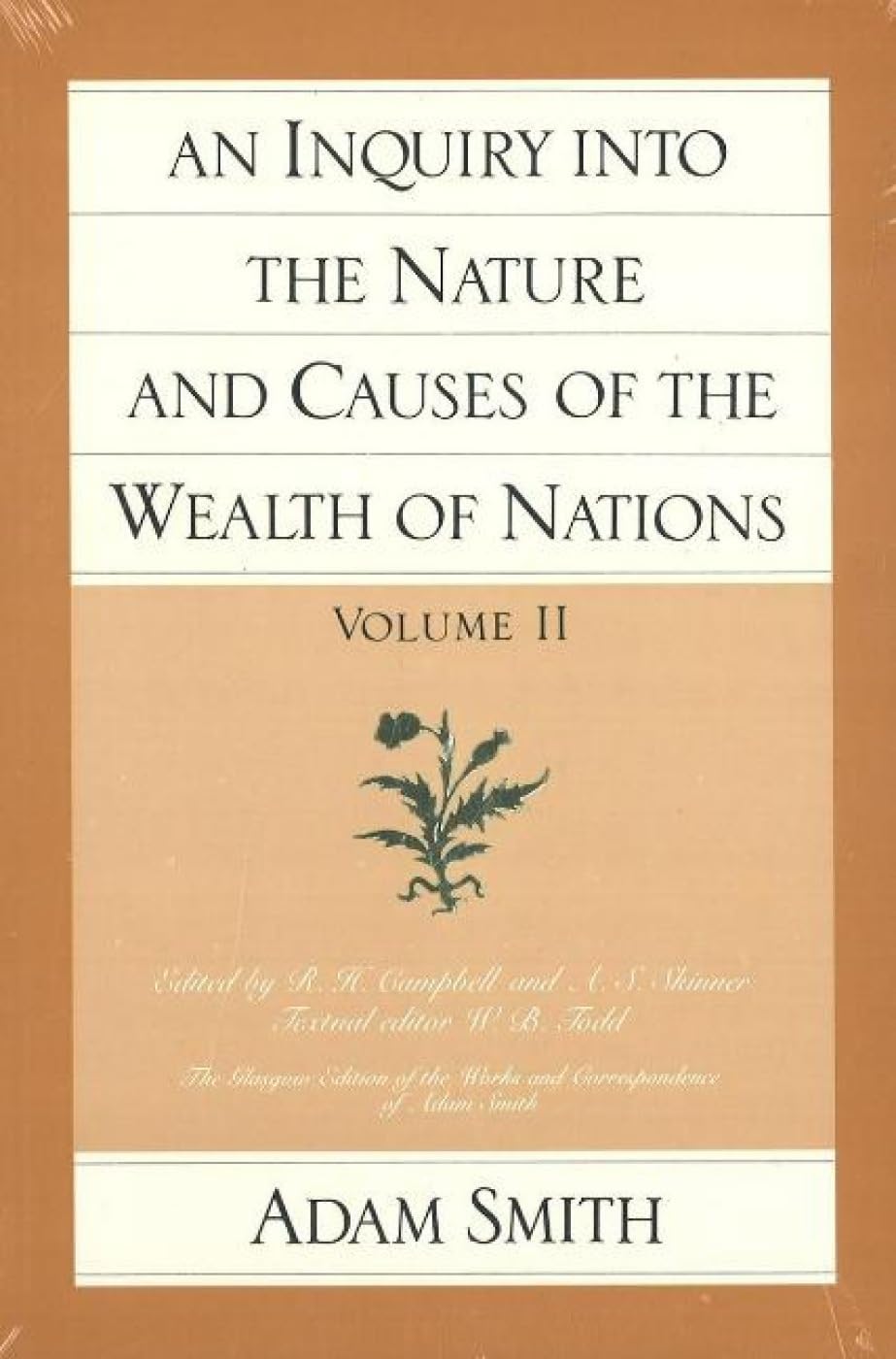 An Inquiry Into the Nature and Causes of the Wealth of Nations; Volume 2 Business, Finance & Career