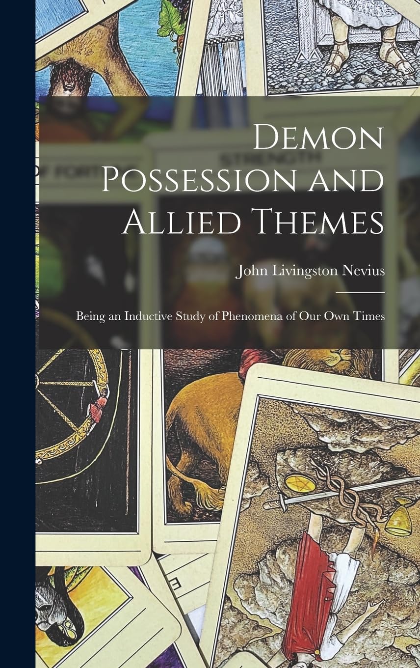 Demon Possession and Allied Themes: Being an Inductive Study of Phenomena of our Own Times Philosophy