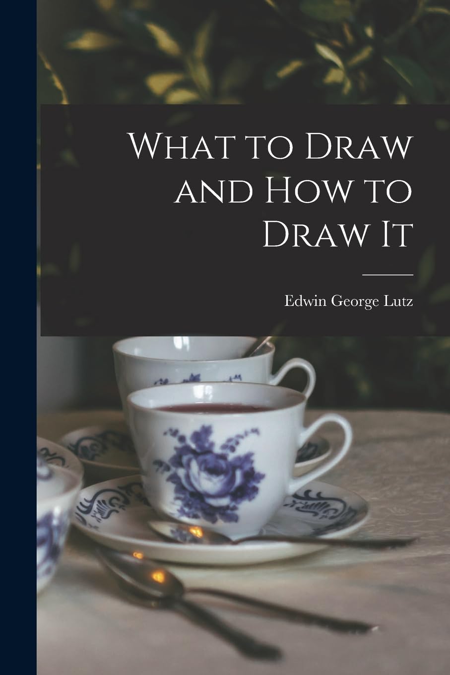 What to Draw and how to Draw It Film, Art & Culture