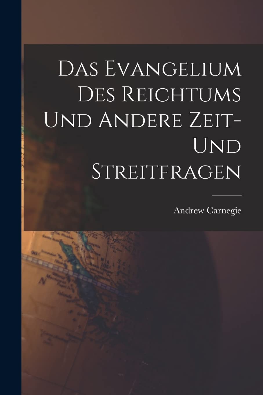 Das Evangelium des Reichtums und Andere Zeit- und Streitfragen Contemporary literature