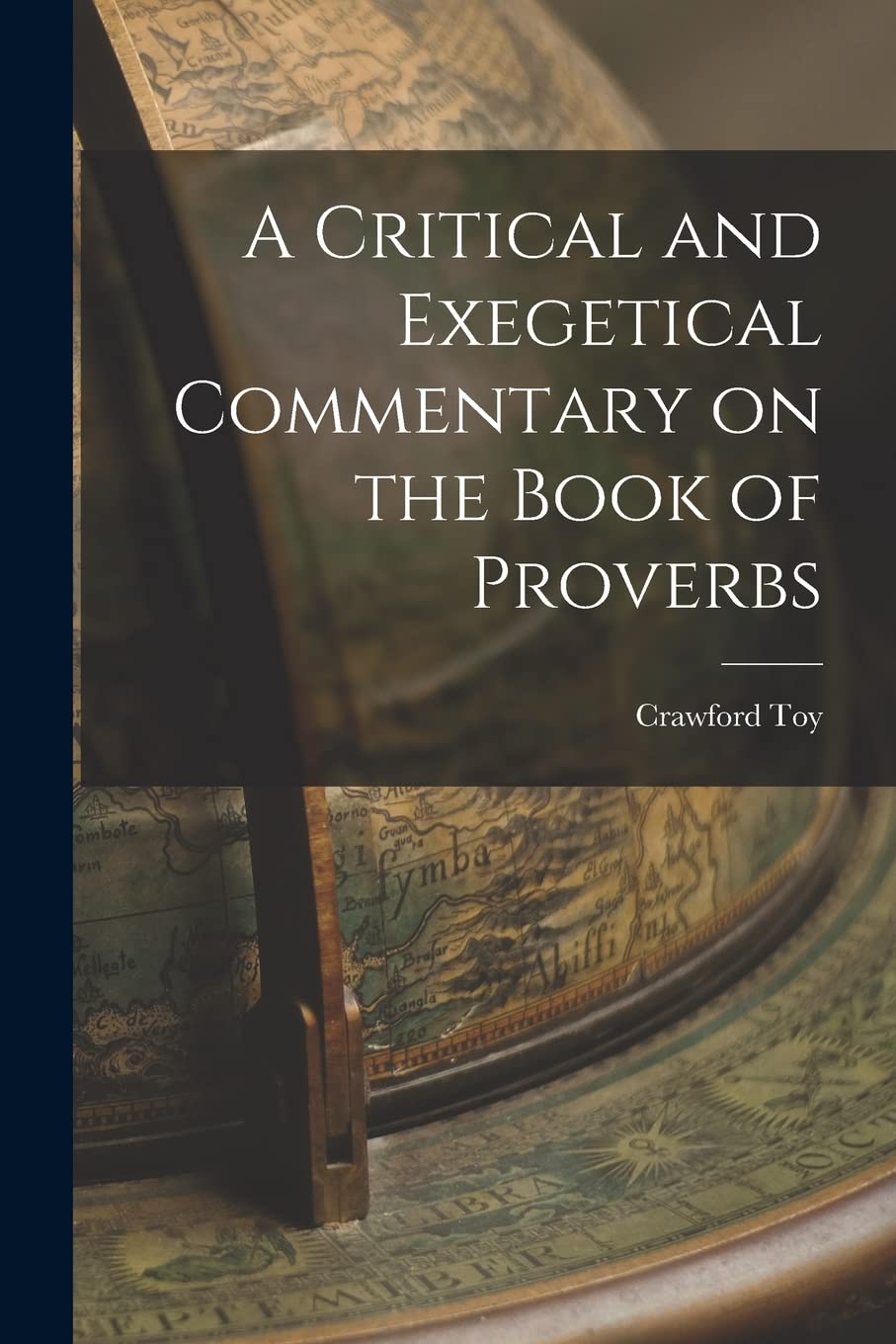 A Critical and Exegetical Commentary on the Book of Proverbs book