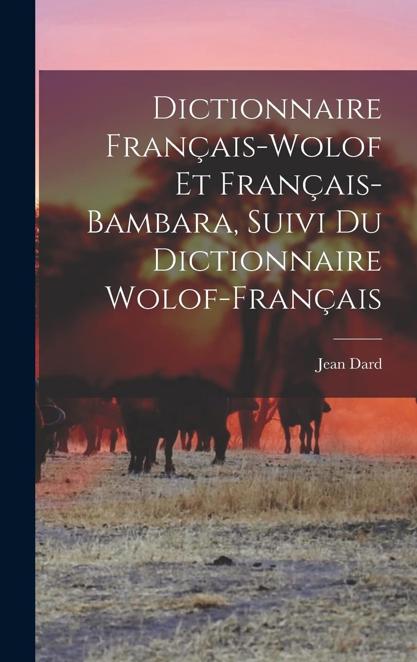 Dictionnaire Français-Wolof Et Français-Bambara, Suivi Du Dictionnaire Wolof-Français book