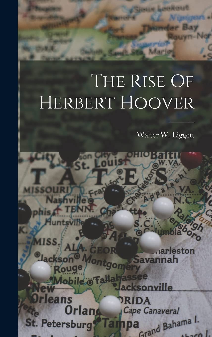 The Rise Of Herbert Hoover Contemporary literature