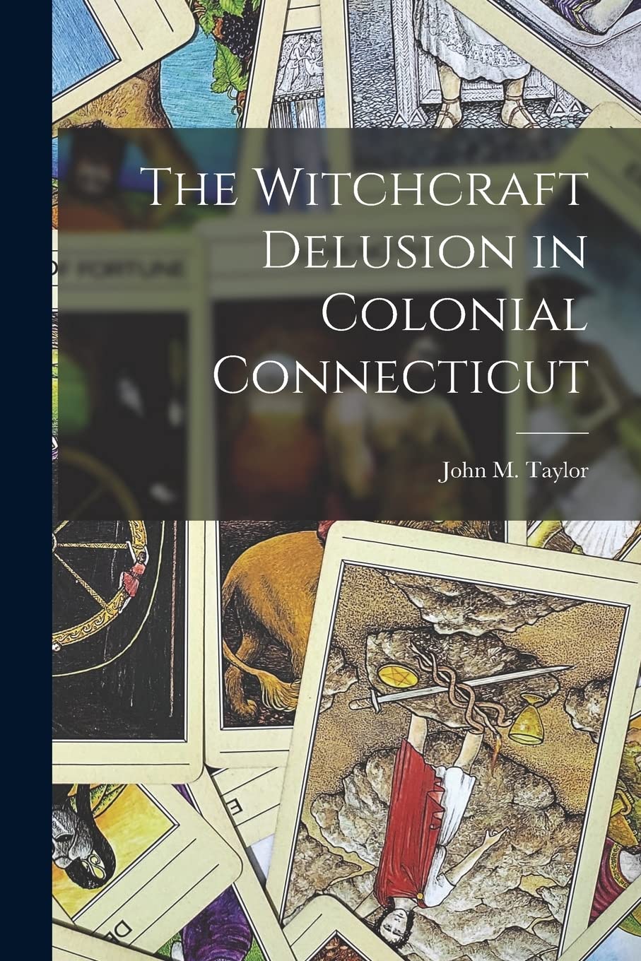 The Witchcraft Delusion in Colonial Connecticut Contemporary literature