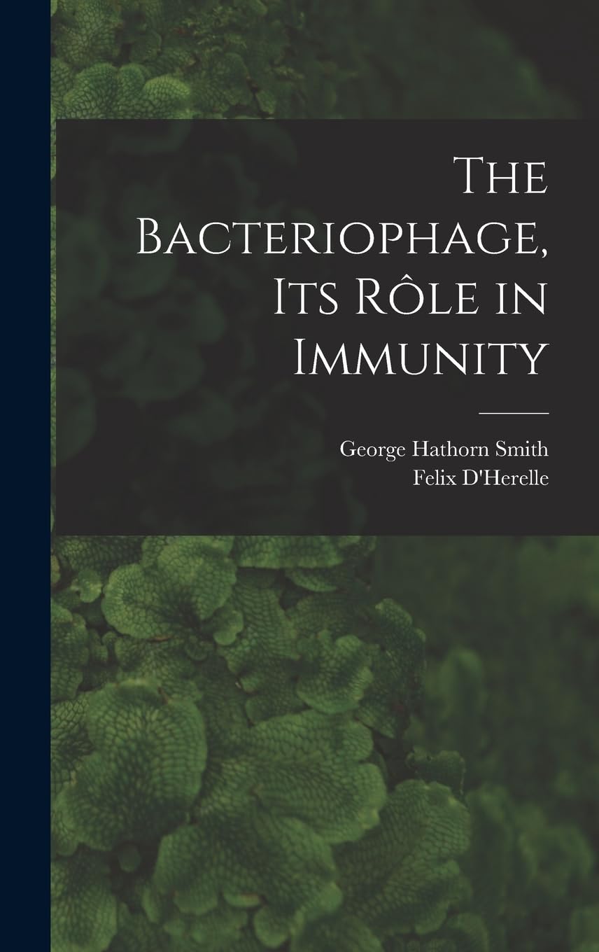 The Bacteriophage, its Rôle in Immunity Natural Sciences