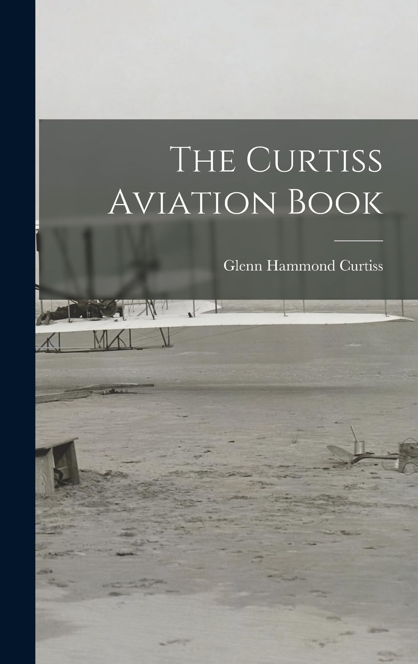 The Curtiss Aviation Book Business & Technology