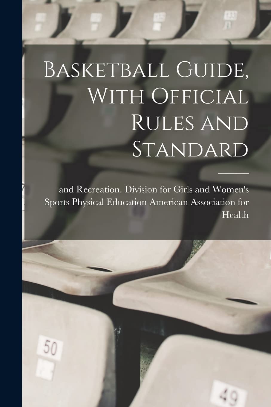 Basketball Guide, With Official Rules and Standard Leisure & Fun