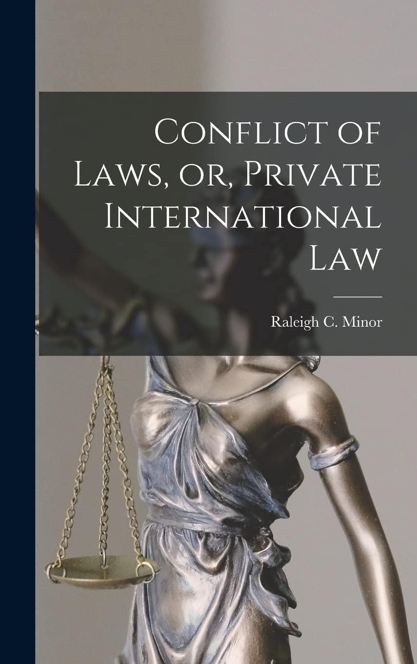 Conflict of Laws, or, Private International Law Law