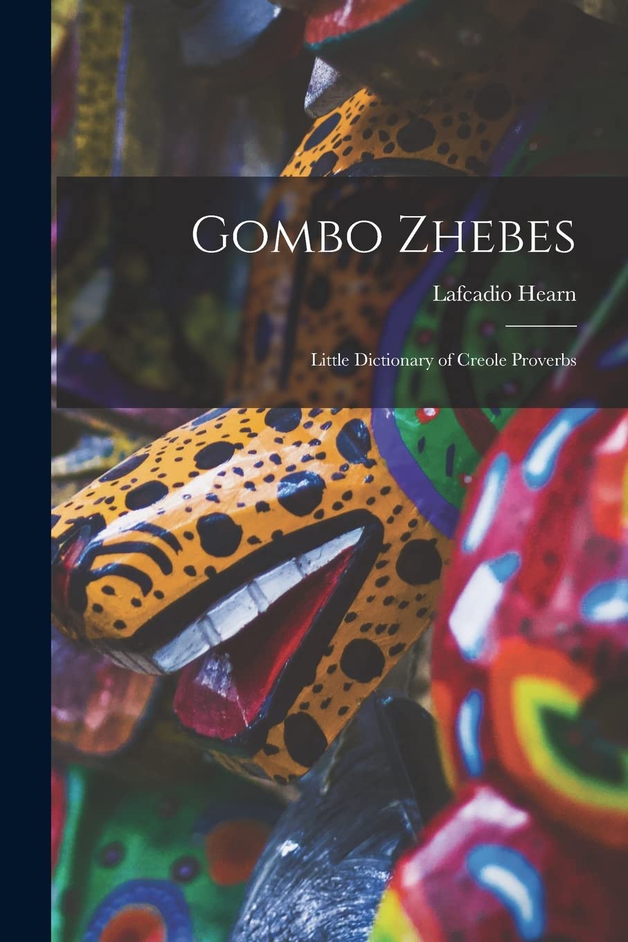 Gombo Zhebes; Little Dictionary of Creole Proverbs Books