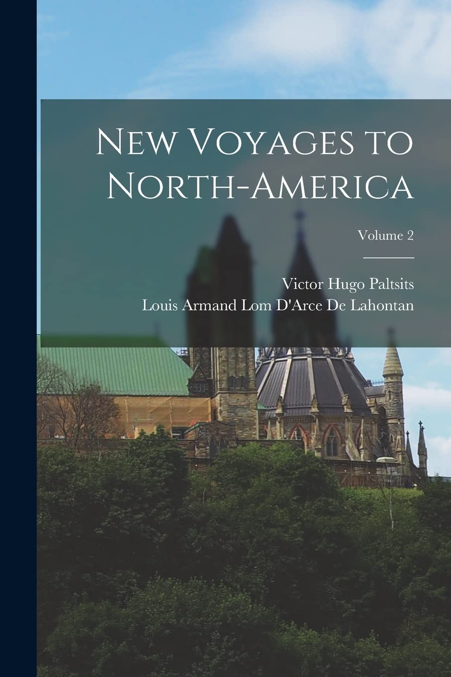 New Voyages to North-America; Volume 2 Social Sciences