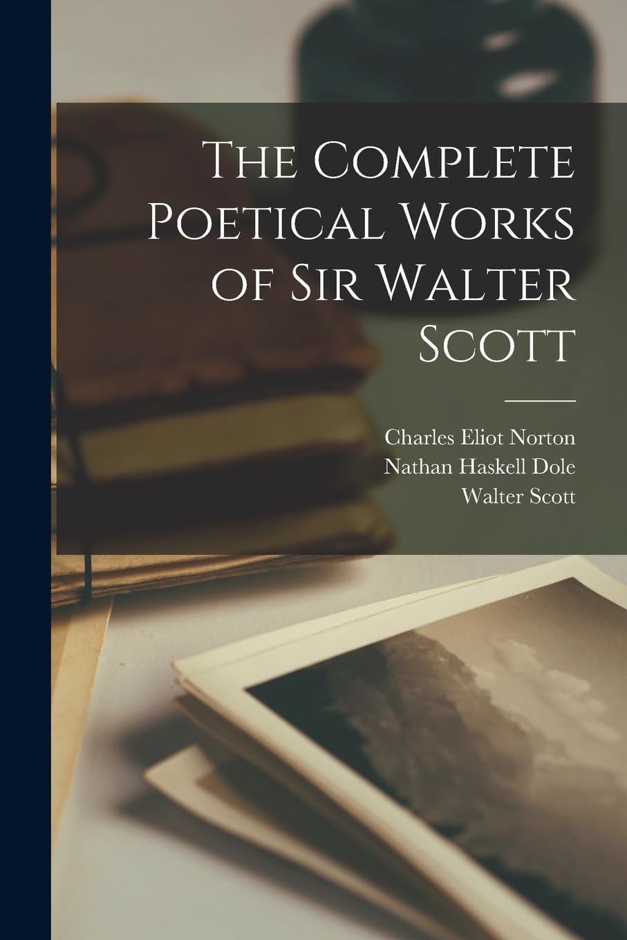 The Complete Poetical Works of Sir Walter Scott Contemporary literature