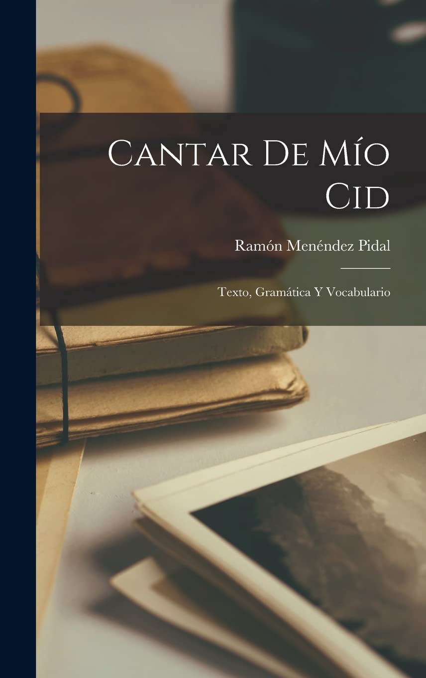 Cantar De Mío Cid: Texto, Gramática Y Vocabulario Contemporary literature