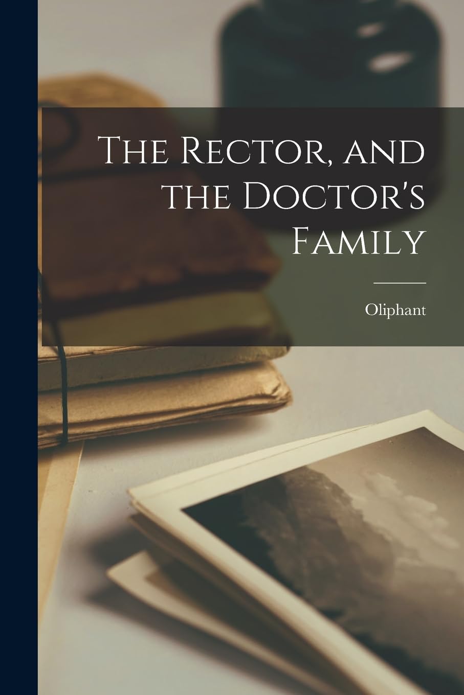 The Rector, and the Doctor's Family Contemporary literature