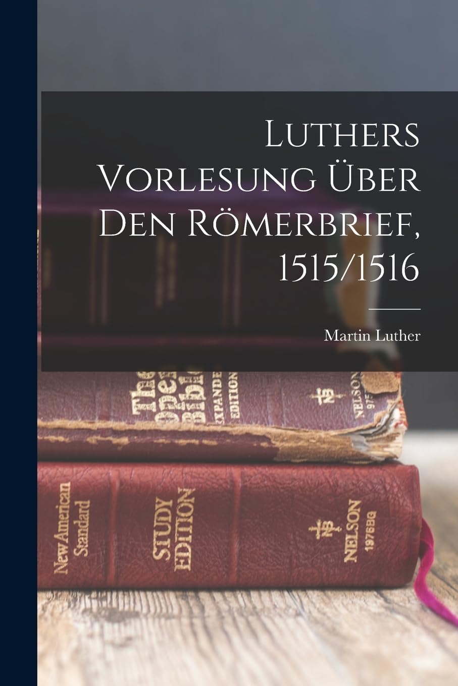 Luthers Vorlesung Über Den Römerbrief, 1515/1516 Memories