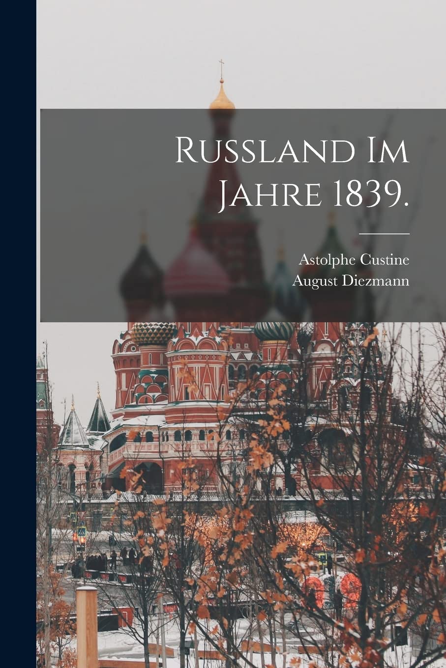 Russland im Jahre 1839. Politics & History