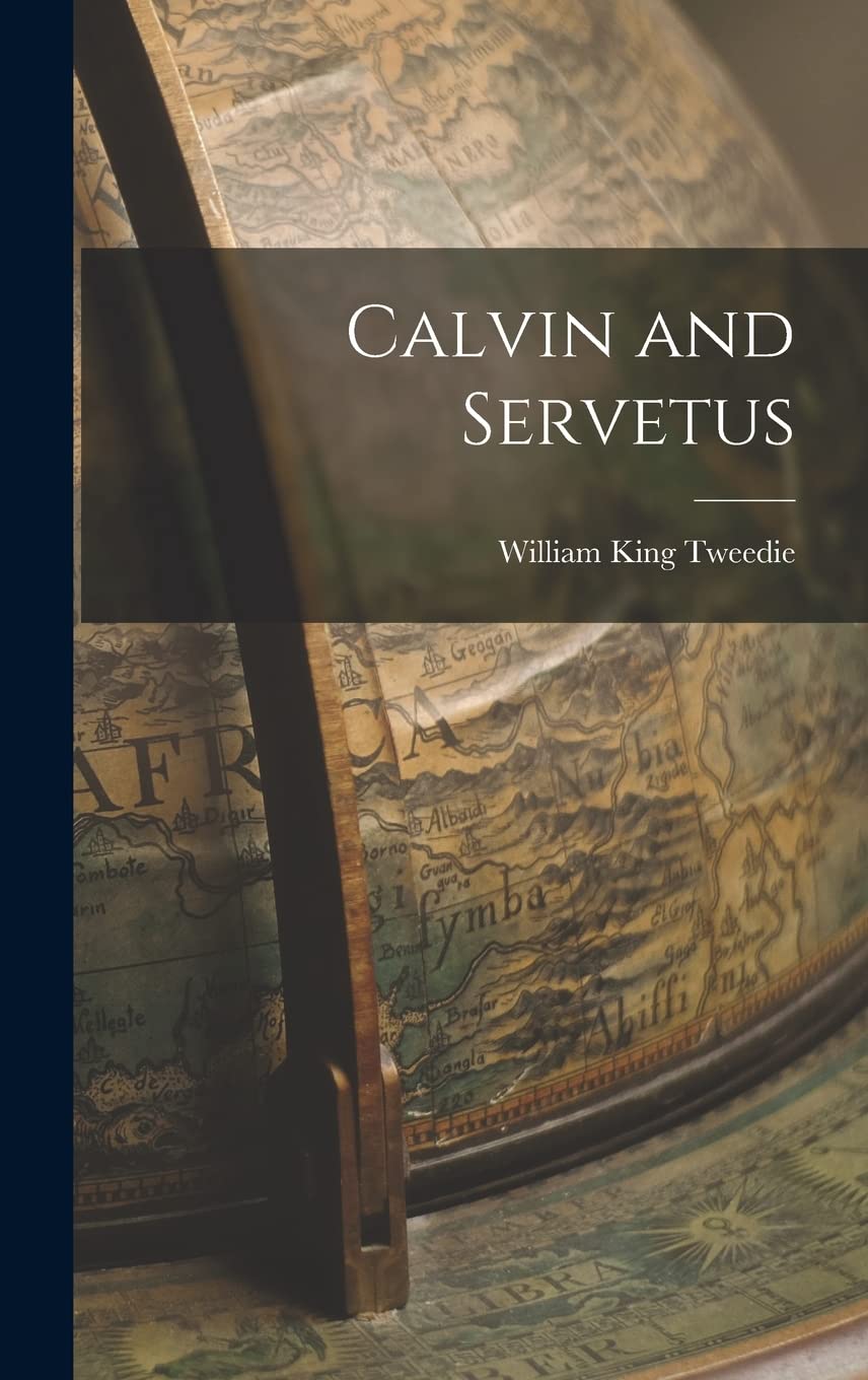 Calvin and Servetus Memories
