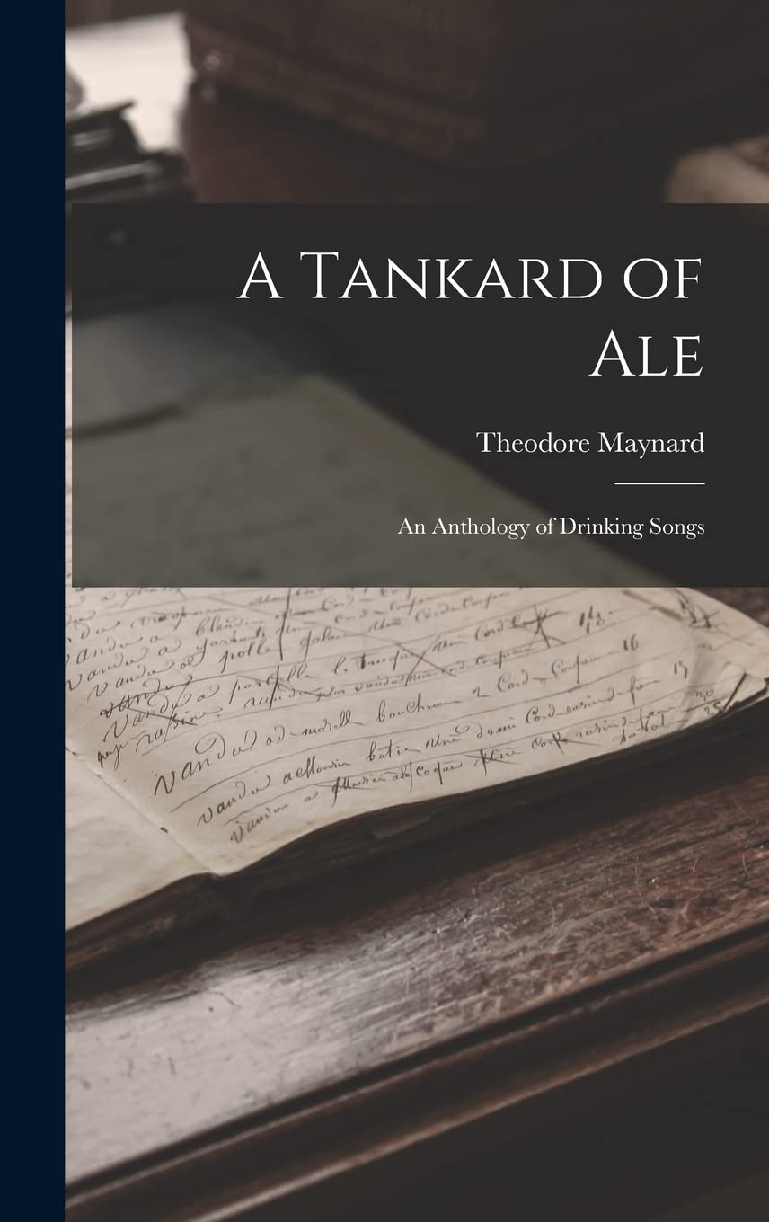 A Tankard of Ale: An Anthology of Drinking Songs Poetry