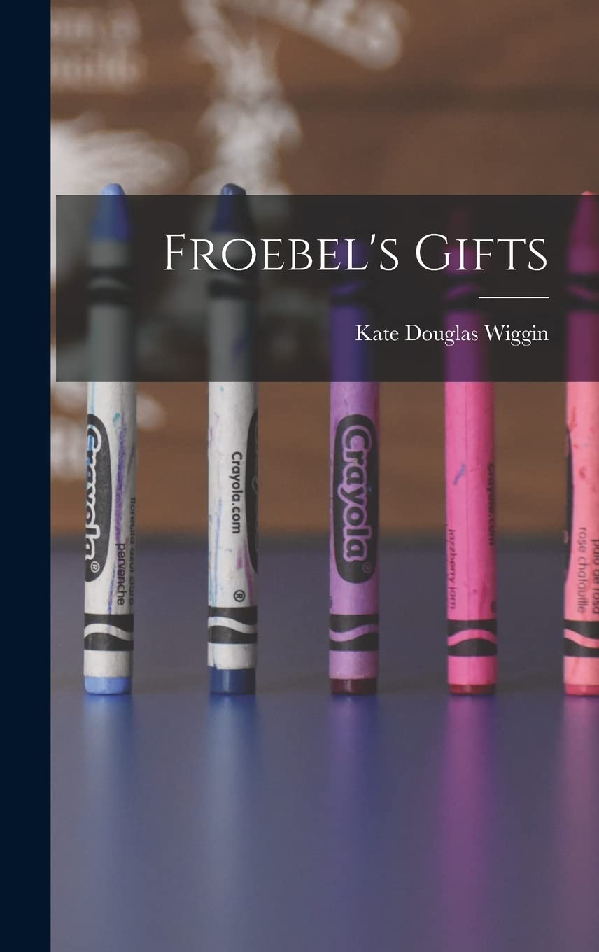 Froebel's Gifts Memories