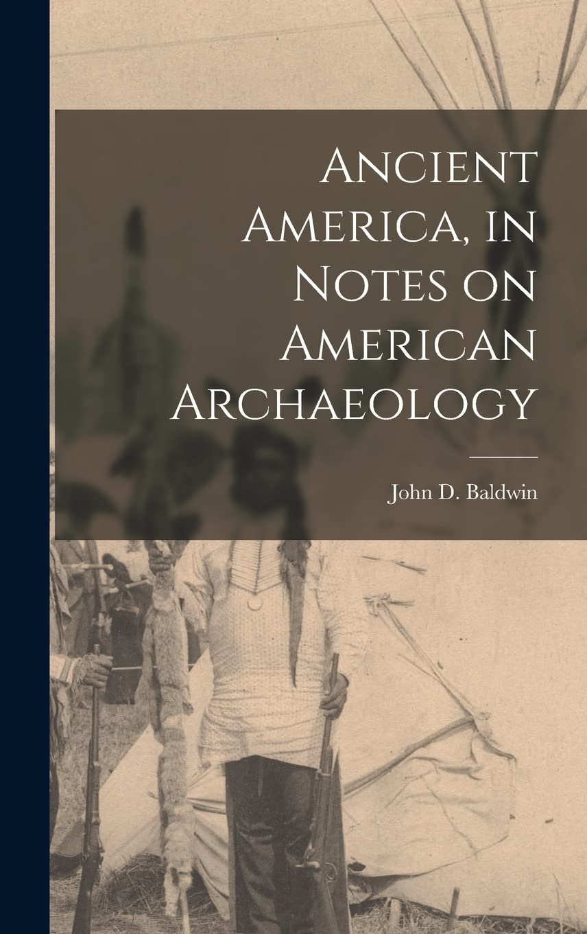 Product Image: Ancient America, in Notes on American Archaeology