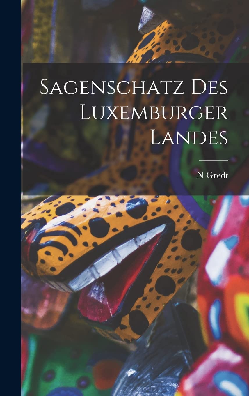 Sagenschatz Des Luxemburger Landes Books