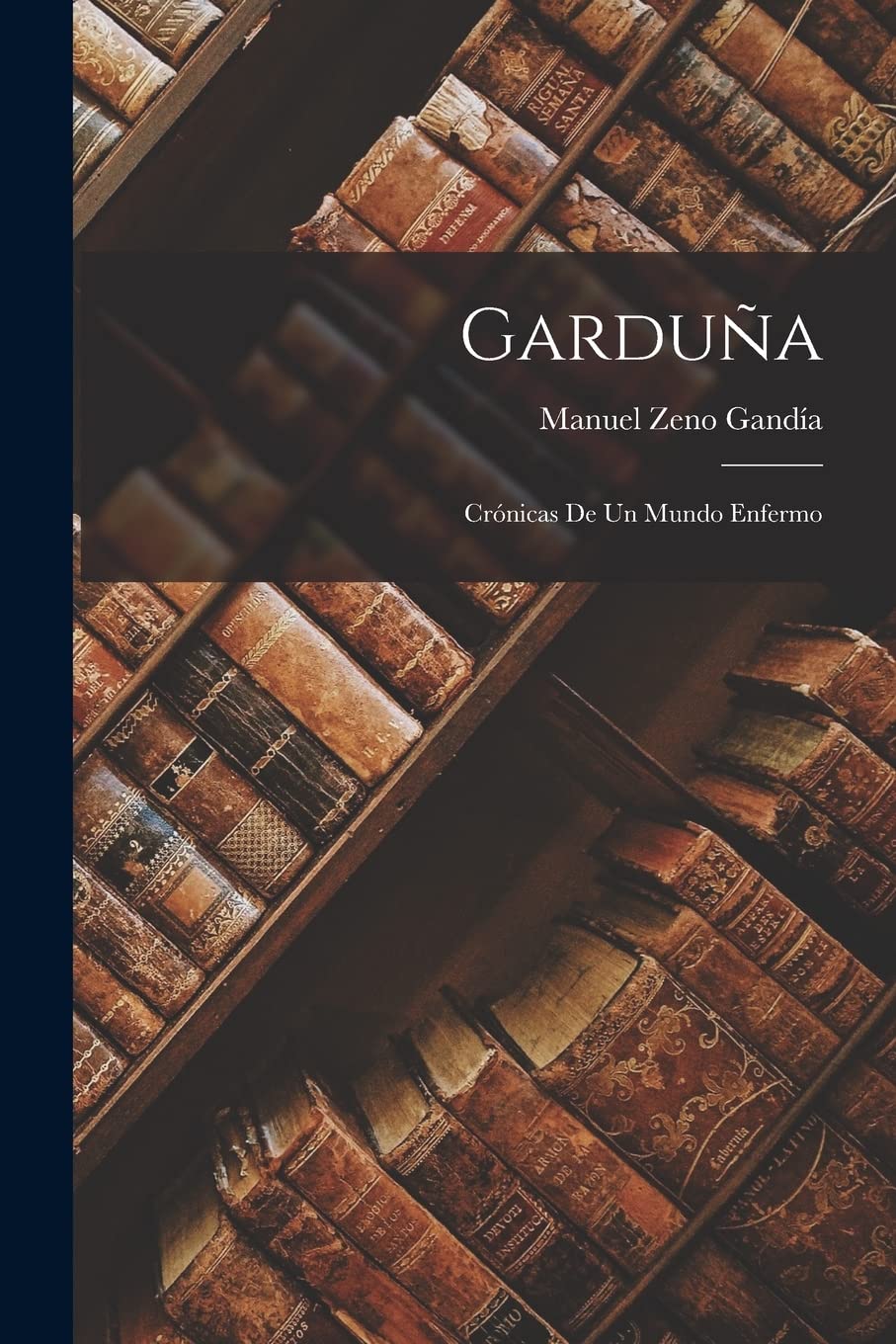 Garduña: Crónicas De Un Mundo Enfermo book