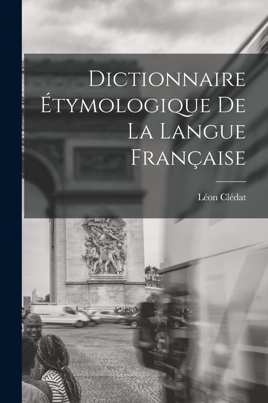 Dictionnaire Étymologique de la Langue Française book