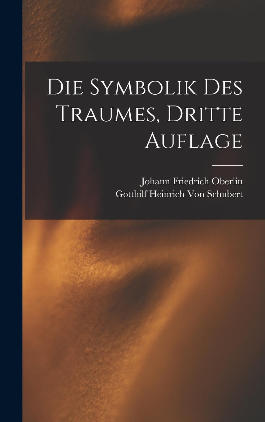 Die Symbolik Des Traumes, Dritte Auflage Religion & Esotericism